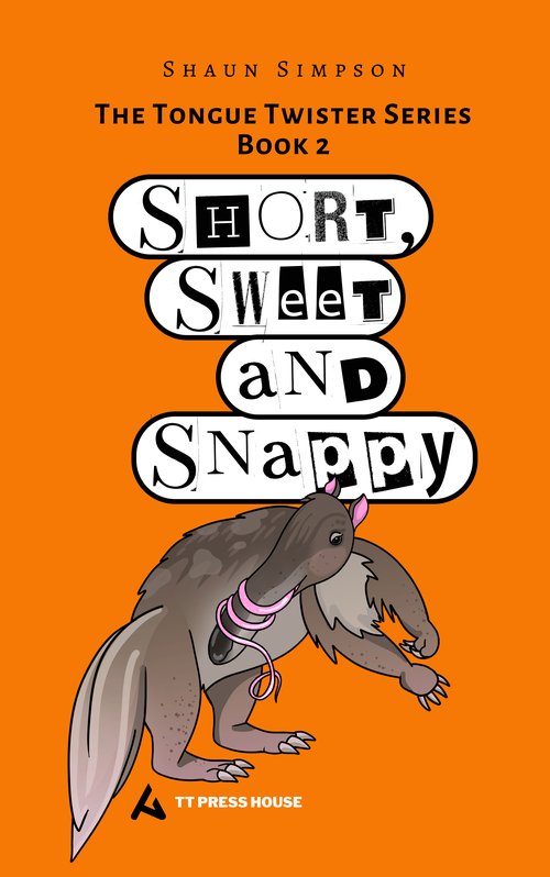 Cover: Book 2: Short, Sweet and Snappy, The Tongue Twister Series by Shaun Simpson