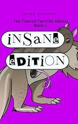 Cover: Book 5: Insane Edition, The Tongue Twister Series by Shaun Simpson